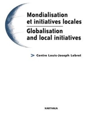 cover image of Mondialisation et initiatives locales Globalisation and local initiatives